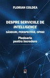 Carti Non-fictiune Despre Serviciile de Intelligence Florian Coldea Hardcover RAO