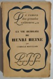 LA VIE HUMILIEE de HENRI HEINE par CAMILLE MAUCLAIR , 1930, PREZINTA URME DE UZURA