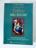 Invataturile lui Tobias - Seria Inaltarii, Geoffrey Hoppe, Editura For You - Spiritualitate, Noua Energie