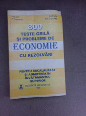 800 teste grila si probleme de economie cu rezolvari, pentru bacalaureat si admiterea in invatamantul superior - C. Gogoneata foto