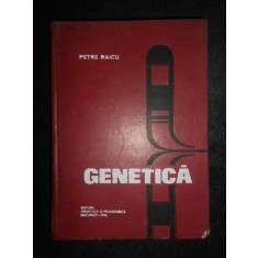 Petre Raicu - Genetica (1974, editie cartonata)