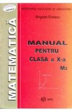 Matematica Cls 10 M2 - Bogdan Enescu