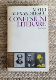CONFESIUNI LITERARE- MATEI ALEXANDRESCU