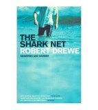 Robert Drewe - The Shark Net - Memories and Murder - 112098