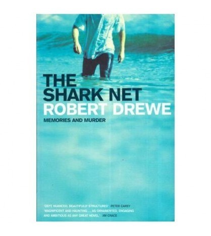 Robert Drewe - The Shark Net - Memories and Murder - 112098