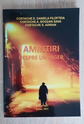 Amintiri despre un &amp;icirc;nger - Costache Bogdan Sava, Costache Adrian foto