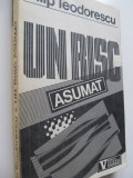 Un risc asumat - Timisoara decembrie 1989 - Filip Teodorescu