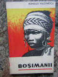 Bosimanii &ndash; Romulus Vulcanescu