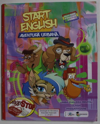 START ENGLISH , AVENTURA URBANA , LIMBA ENGLEZA PENTRU CLASA PREGATITOARE de DANIELA STEFAN , 2019 foto
