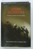 LESSONS ENCOUNTERED , LEARNING FROM THE LONG WAR by RICHARD D. HOOKER and JOSEPH J. COLLINS , 2015 , DEDICATIE*