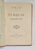 Pierre Loti - La Turquie Agonisante, Paris 1913, Franceza, Legatura Veche, Carte Veche