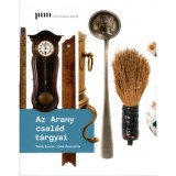 Az Arany csal&aacute;d t&aacute;rgyai - T&aacute;rgykatal&oacute;gus