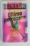 ULTIMA PETRECERE de CLARE MACKINTOSH , 2022 , * PREZINTA MICI HALOURI DE APA