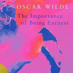 The Importance of Being Earnest (Legend Classics)