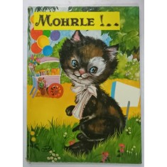 MOHRLE ! ...CARTE PENTRU COPII , TEXT IN LIMBA GERMANA , ANII &#039;80 , PREZINTA URME DE UZURA
