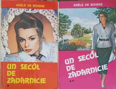UN SECOL DE ZADARNICIE VOL.1-2-ADELE DE BOIGNE-250145 foto