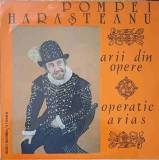 Disc vinil, LP. ARII DIN OPERE-POMPEI HARASTEANU-279696