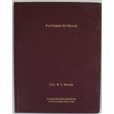 PATTERNS IN SPACE by COL. R.S. BEARD , 2004