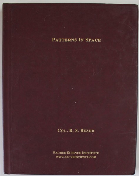 PATTERNS IN SPACE by COL. R.S. BEARD , 2004