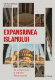 Cumpara ieftin Descopera istoria. Expansiunea Islamului. De la Mahomed la sfarsitul Reconquistei