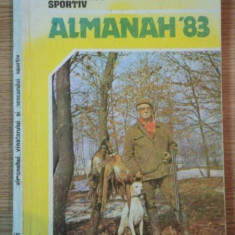 ALMANAHUL VINATORULUI SI PESCARULUI SPORTIV 1983