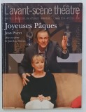 L 'AVANT - SCENE THEATRE , BIMENSUEL , SUBJET : JOYEUSES PAQUES par JEAN POIRET , No. 1359 APARUTA 2014
