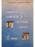 Dan George Gotia - Elemente de chirurgie si ortopedie pediatrica (Editia: 1993)