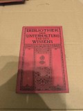 Bibliothek der Unterhaltung und des Wissens , Band 10 , Anul 1912