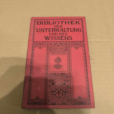 Bibliothek der Unterhaltung und des Wissens , Band 10 , Anul 1912