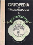 Ortopedia Si Traumatologia. Mica Enciclopedie - Coordonator: Andrei Voinea