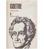 Johann Wolfgang von Goethe - Opere 8 - Poeme Epice - 119009