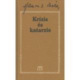 Kr&iacute;zis &eacute;s katarzis - Essz&eacute;k, tanulm&aacute;nyok, előad&aacute;sok, hozz&aacute;sz&oacute;l&aacute;sok II. (1936-1939) - Hamvas B&eacute;la