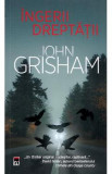 Ingerii dreptatii - John Grisham, 2022