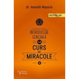 Introducere generala la Cursul de miracole - Kenneth Wapnick
