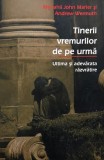 Tinerii vremurilor de pe urma. Ultima si adevarata razvratire - John Marler, Andrew Wermuth