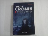 JUSTIN CRONIN - TRANSFORMAREA - VOLUMUL I