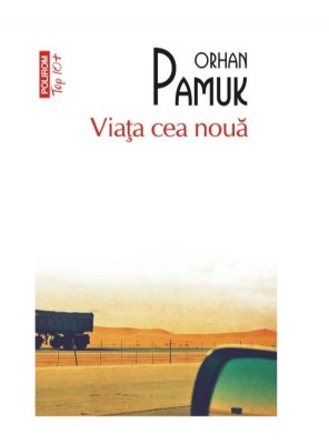 Viața cea nouă autor Orhan Pamuk foto