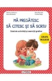 Ma pregatesc sa citesc si sa scriu - Grupa mijlocie - Caiet de activitati si exercitii grafice - Marilena Andreescu, Cristina Palage, Doina Gheorghe,