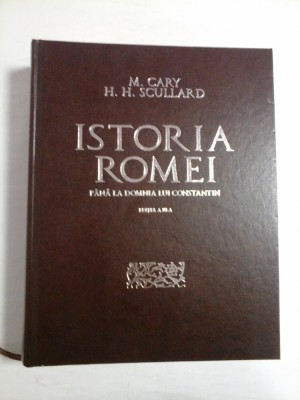 ISTORIA ROMEI - M.CARY , H.H. SCULLARD - editia cartonata foto