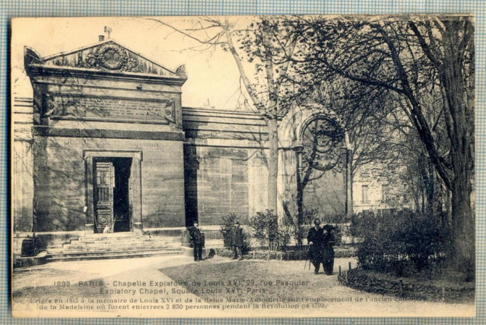 AD 542 C. P. VECHE - 1899 PARIS - CHAPELLE EXPIATOIRE DE LOUIS XVI -FRANTA