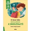 A var&aacute;zsajt&oacute; - Berci &eacute;s a koboldok - M&aacute;r tudok olvasni - 3. szint - M. K&aacute;csor Zolt&aacute;n