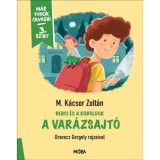 A var&aacute;zsajt&oacute; - Berci &eacute;s a koboldok - M&aacute;r tudok olvasni - 3. szint - M. K&aacute;csor Zolt&aacute;n