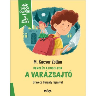 A var&amp;aacute;zsajt&amp;oacute; - Berci &amp;eacute;s a koboldok - M&amp;aacute;r tudok olvasni - 3. szint - M. K&amp;aacute;csor Zolt&amp;aacute;n foto