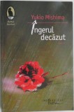 Ingerul decazut &ndash; Yukio Mishima