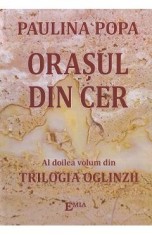 Orasul din cer. Seria Trilogia Oglinzii Vol.2 - Paulina Popa