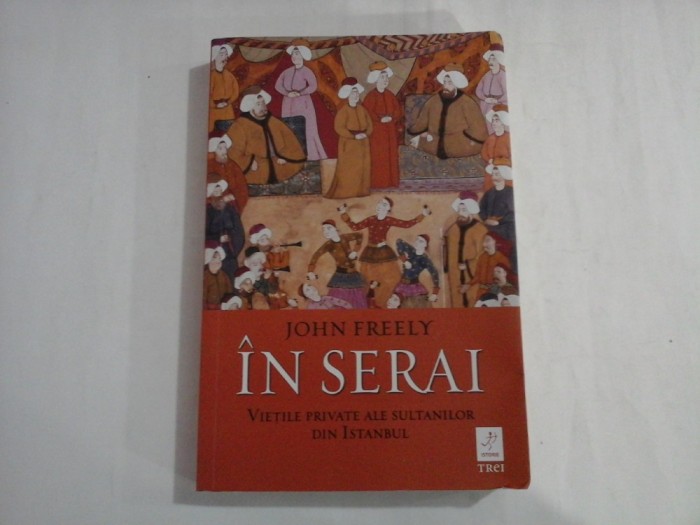 IN SERAI - JOHN FREELY