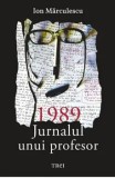 Cumpara ieftin 1989 jurnalul unui profesor/Ion Marculescu