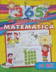365 DE ACTIVITATI DE MATEMATICA (+ 6 ANI)-IRINA IORDACHE-249731 foto