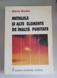 Metalele si alte elemente de inalta puritate - Mario Nardin
