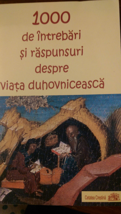 1000 de intrebari si raspunsuri despre viata duhovniceasca traducere din rusa